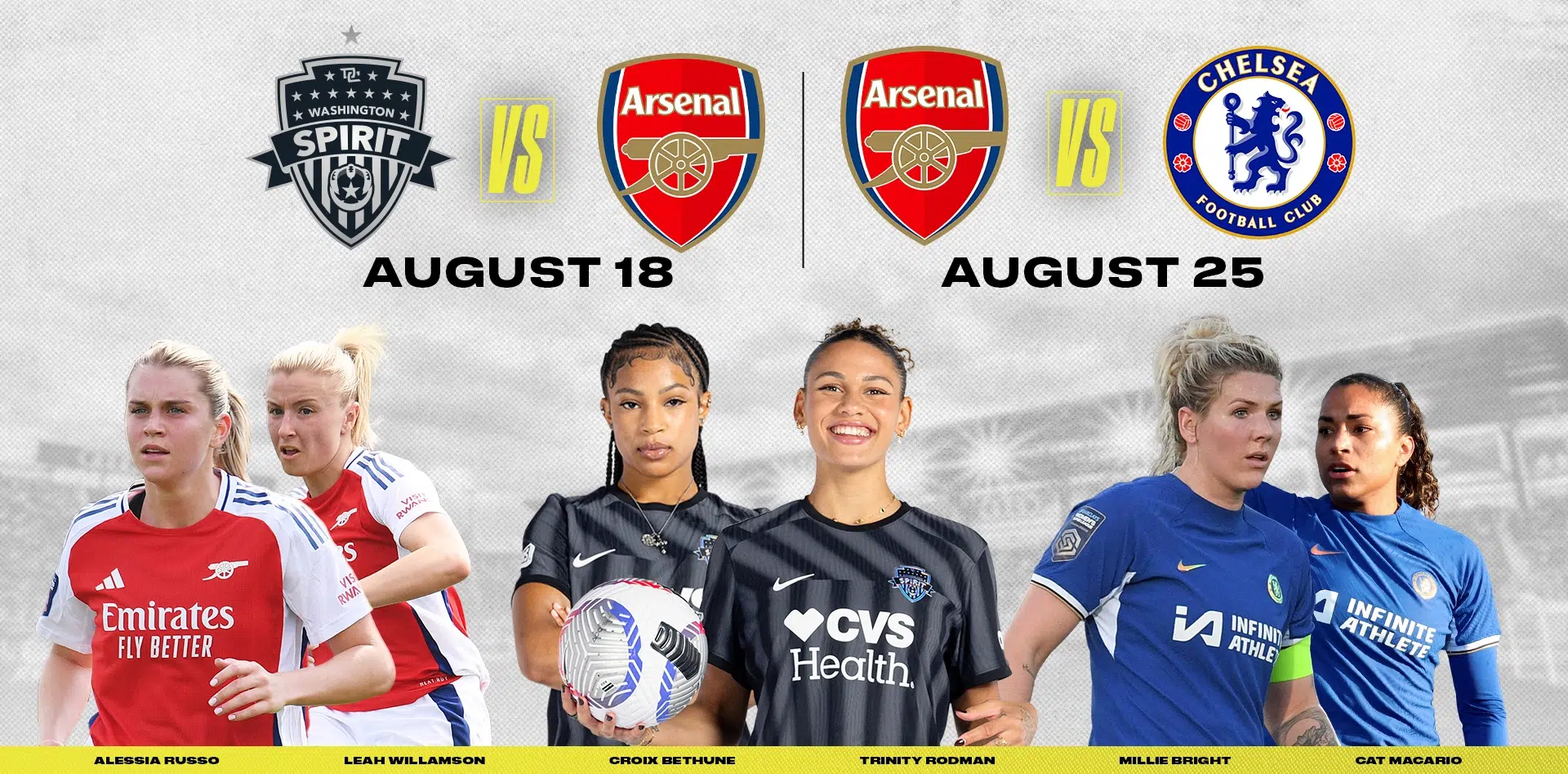 Spirit vs. Arsenal on August 18. Arsenal vs. Chelsea on August 25.