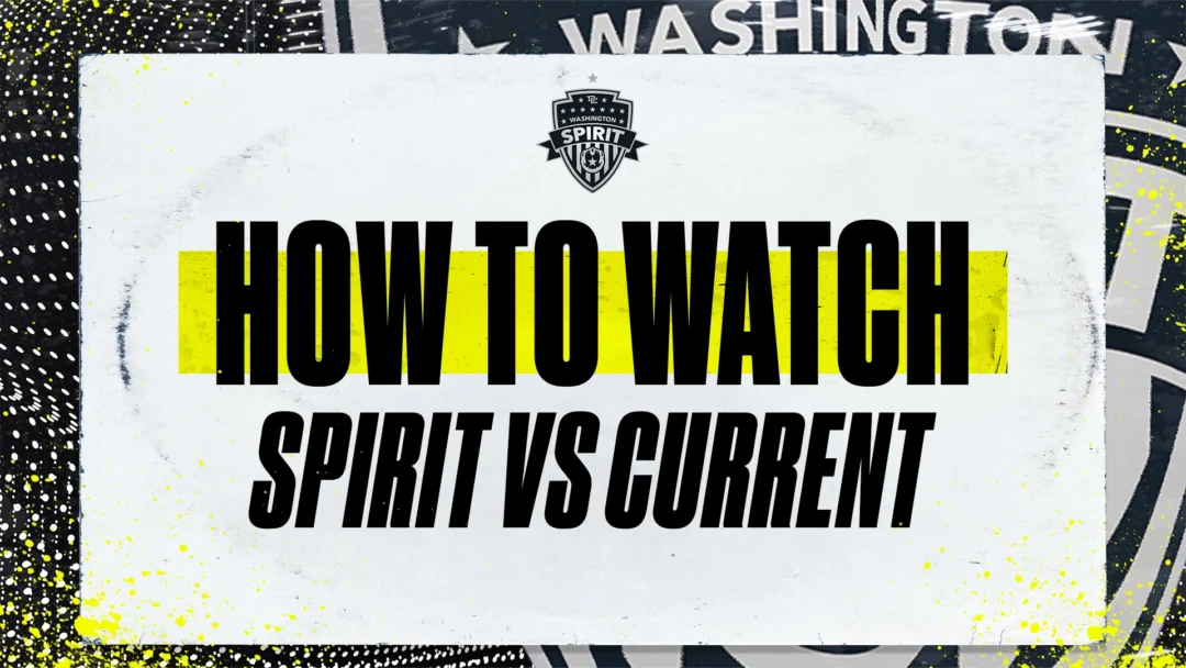 How to Watch: Spirit vs. Current